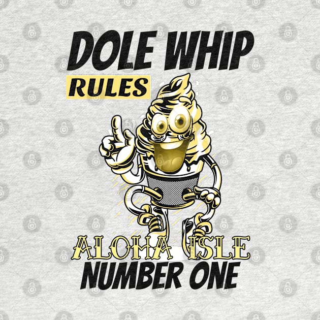 Aloha Isle Dole Whip Number One Rules by Joaddo